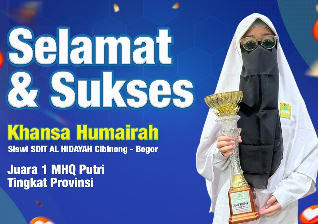 Selamat dan Sukses, SDIT AL HIDAYAH Cibinong Raih Juara 1 MHQ Tingkat Provinsi